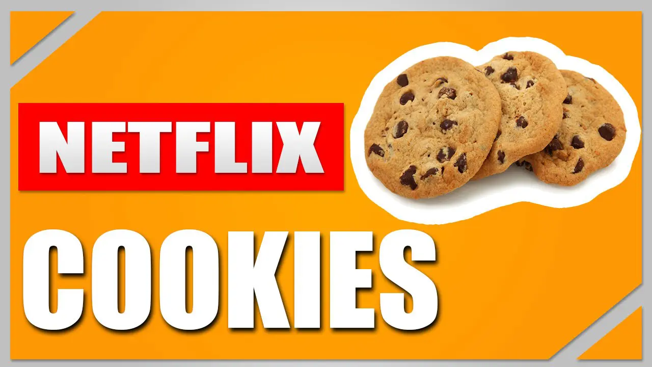 Ver Netflix gratis con las cookies sin registrarse